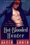 [Bleeding Hearts 01] • Hot-Blooded Hunter